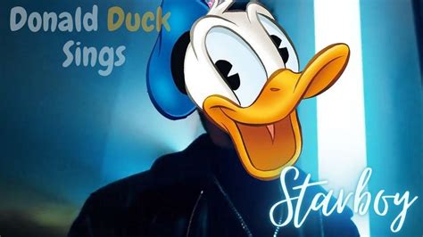 Donald Duck Sings Starboy Youtube