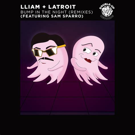 Bump In The Night Feat Sam Sparro Remixes Single By Lliam Taylor