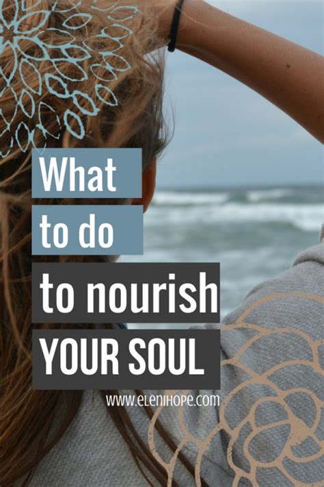 7 Ways To Nourish Your Soul Eleni Hope