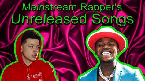 Mainstream Rappers Unreleased Songs Youtube