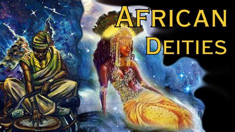 Gods And Goddesses Of The Yoruba Part 1 Youtube