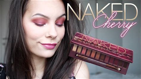 Go To Cherry Makeup Urban Decay Naked Cherry Youtube