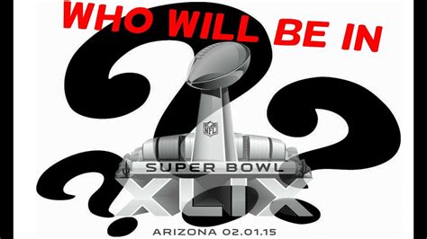 Our Super Bowl 49 2015 Predictions Youtube
