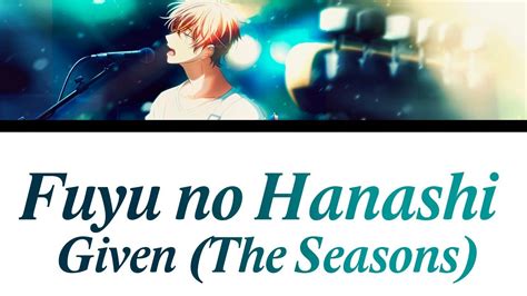「Fuyu no hanashi」- Given (The seasons) [Romaji, Español, English