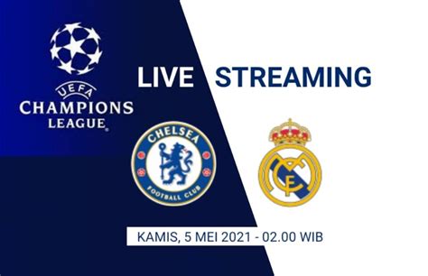 Sedang Siaran Langsung Chelsea Vs Real Madrid Live Streaming Semifinal