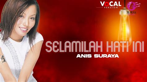 Anis Suraya Selamilah Hati Ini Official Music Video Karaoke Vocal