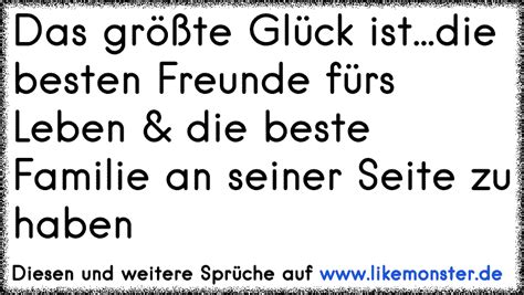 Freunde kommen und gehen, familie bleibt das leben lang. die besten Freunde fürs Leben & die beste Familie an seiner Seite zu haben | Tolle Sprüche und ...