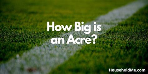 How Big Is An Acre With Visual Examples