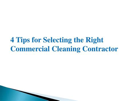 Ppt 4 Tips For Selecting The Right Commercial Cleaning Contractor
