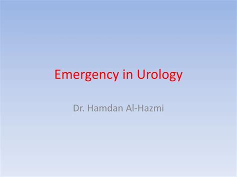 Ppt Emergency In Urology Powerpoint Presentation Free Download Id