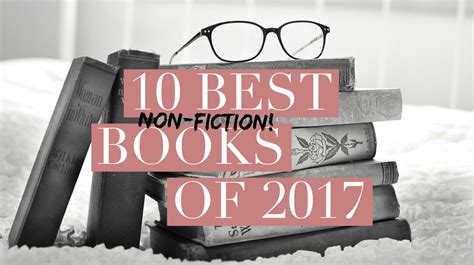 10 Best Non Fiction Books Of 2017 — 10 Things To Tell You