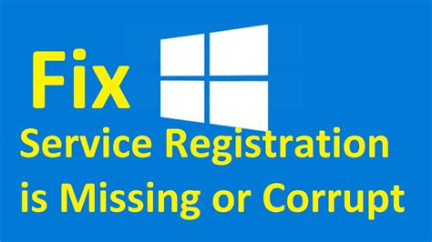 Windows 10 Service Registration Is Missing Or Corrupt Fix