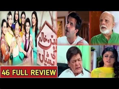 Babban Khala Ki Betiyan Episode 46 Full Review Full Episode Review