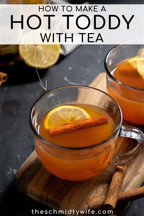 Recipe For A Hot Toddy With Tea Whiskey The Schmidty Wife