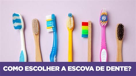 COMO ESCOLHER A ESCOVA DE DENTE Sorrix