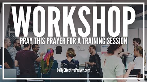 Prayer For Workshop Opening Prayer For Training Sessions Youtube