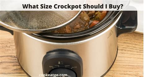 What Size Crockpot Should I Buy Cook Eat Go