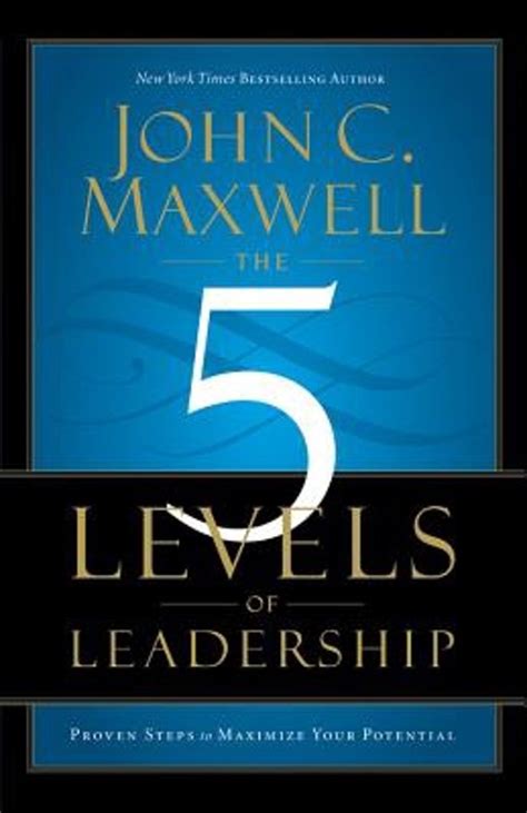 The 5 Levels Of Leadership John C Maxwell 9781599953632