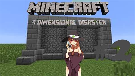Minecraft A Dimensional Disaster Remake Witch Breaking The Fourth