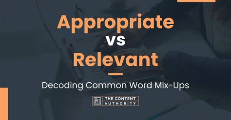 Appropriate Vs Relevant Decoding Common Word Mix Ups