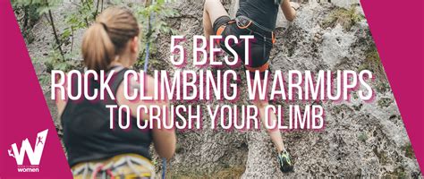 5 best rock climbing warm ups to crush your climb