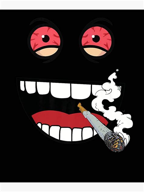 Stoned Monster Face Red Eyes T Shirt Funny Weed Face Tee Poster For