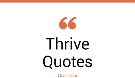 The 35 Thrive Quotes Page 6 ↑quotlr↑