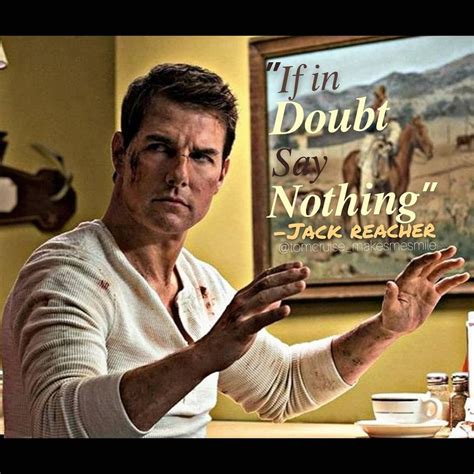 Tom Cruise Edit By Tomcruisemakesmesmile Jack Reacher Quotes Tom
