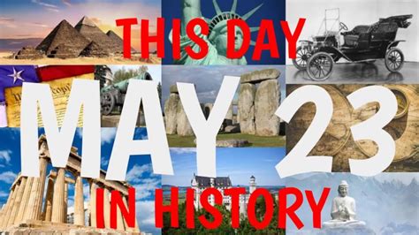May 23 This Day In History Youtube
