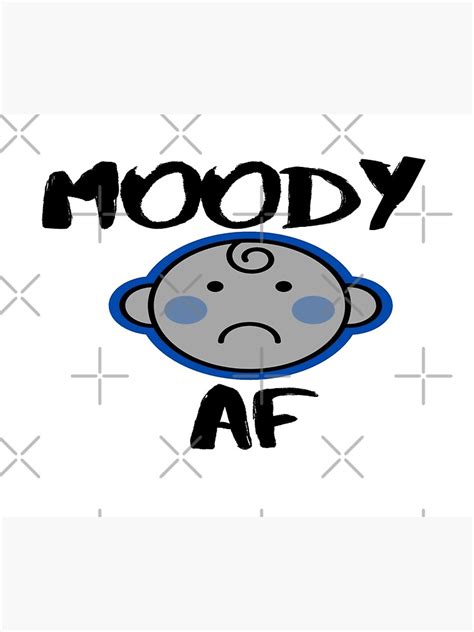 Mood Baby Moody Af Baby Face Poster For Sale By Soulflower41