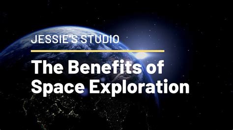 The Benefits Of Space Exploration Youtube