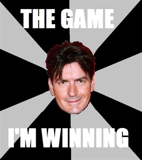 The Game Im Winning Charlie Sheen Game Funny Pictures Funny
