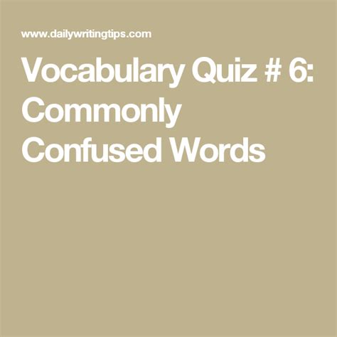 Vocabulary Quiz 6 Commonly Confused Words Vocabulary Quiz