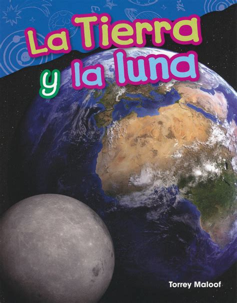 La Tierra Y La Luna Pb 9781425846534 Earth And Moon Lectorum