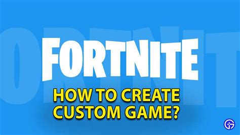 How To Create A Private Custom Game In Fortnite
