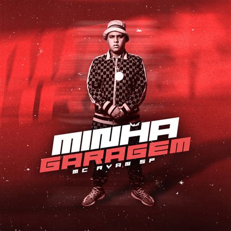 Minha Garagem Single By Mc Ryan Sp Spotify