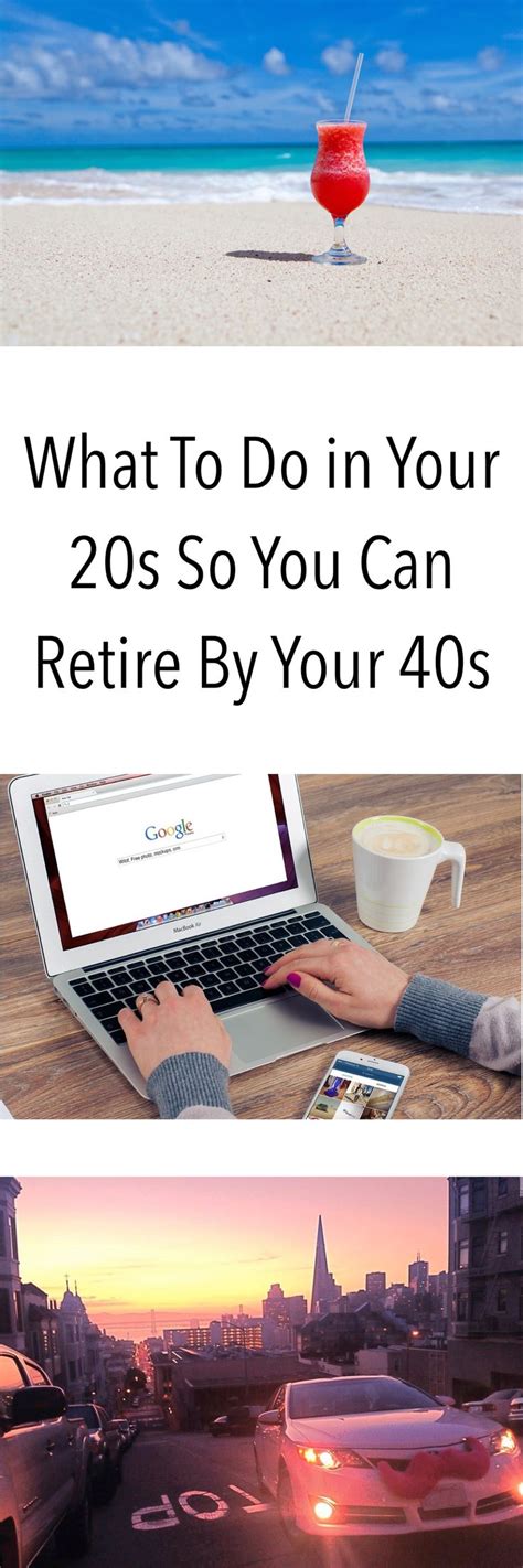 What To Do In Your 20s So You Can Retire By Your 40s Retire By 45