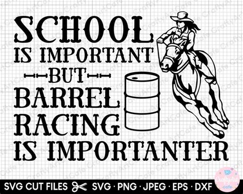 School Is Important But Barrel Racing Is Importanter Svg File For Cricut