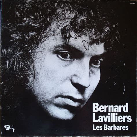 Le meilleur de bernard lavilliers ! Bernard Lavilliers - Les Barbares (Gatefold, Vinyl) | Discogs