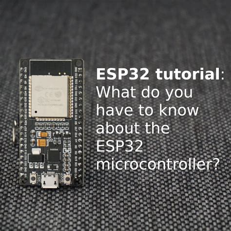 Esp32 Tutorial What Do You Have To Know About The Esp32 Microcontroller