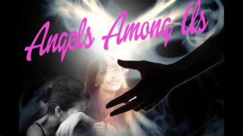 Angels Among Us Youtube