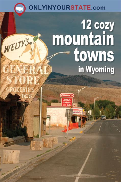 12 Cozy Mountain Towns In Wyoming That Will Make You Want To Move There