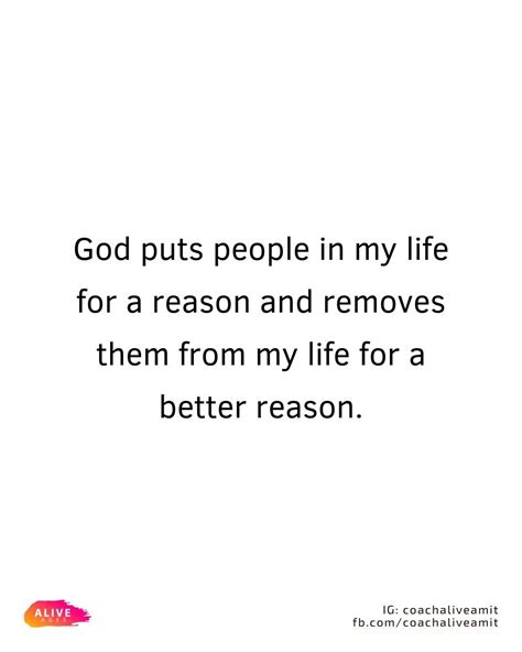 God Puts People In My Life For A Reason And Removes Them From My Life