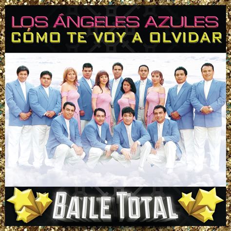 ‎cómo Te Voy A Olvidar Baile Total De Los Ángeles Azules En Apple Music
