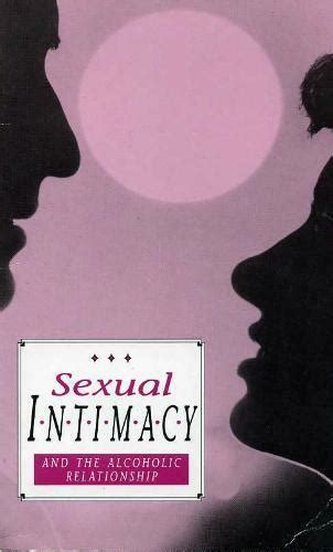 Sexual Intimacy And The Alcoholic Relationship By Inc Staff Al Anon