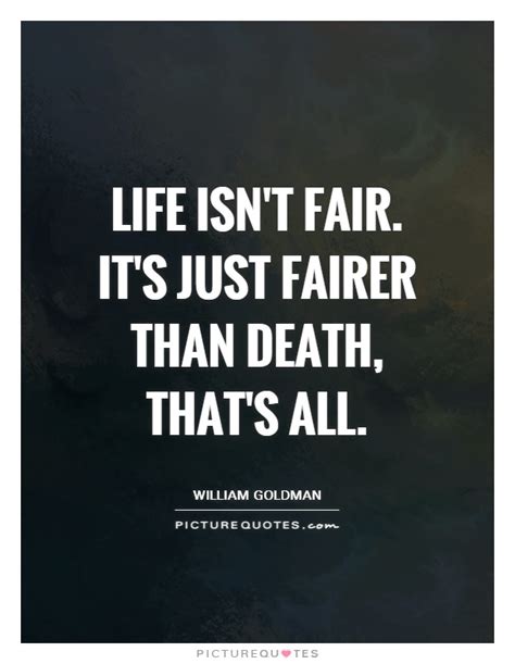 Comedy is hard. edmund kean was a celebrated shakespearean actor, who lived from 1787 to 1833, and who is sometimes credited with this maxim. Life isn't fair. It's just fairer than death, that's all | Picture Quotes