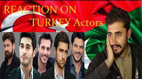 Top 10 Turkish Actors Reaction By AK Reactions YouTube