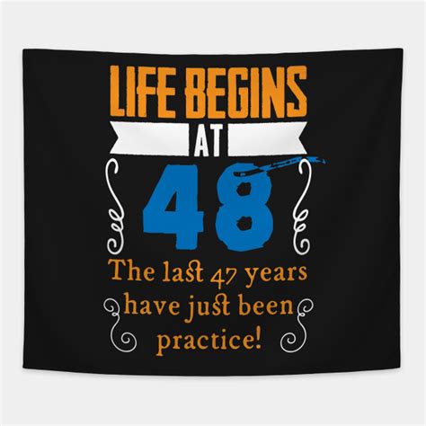 48th Birthday Life Begins At 48 Years Old 48th Birthday Tapestry
