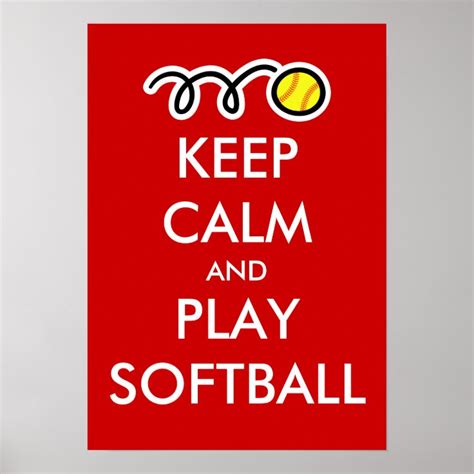Keep Calm And Play Softball Poster Zazzle