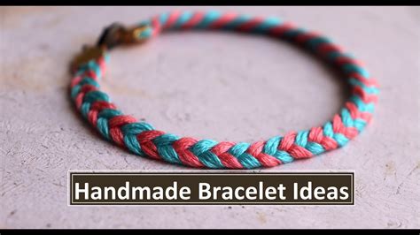 How To Make Bracelets With Thread Handmade Bracelet Ideas Diy